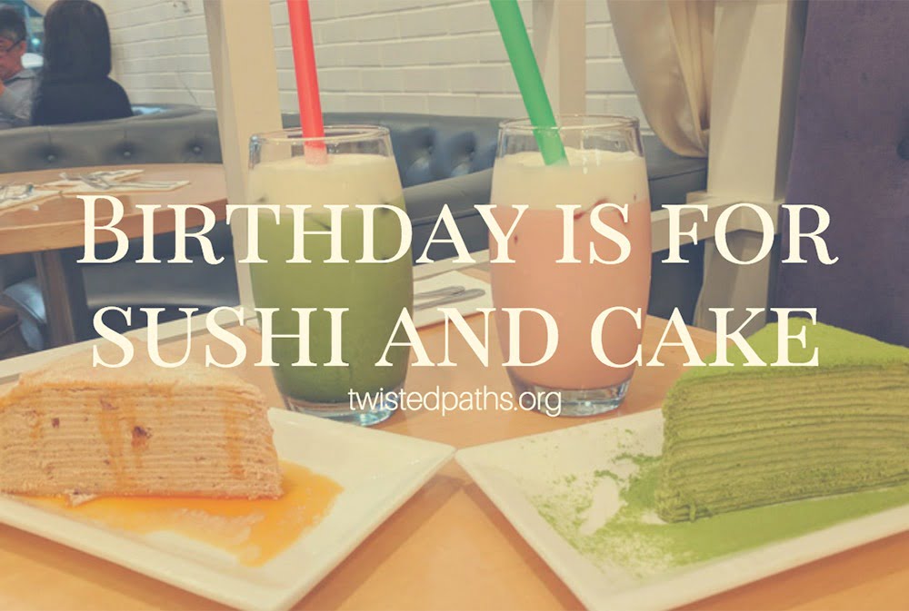 Birthday is for Sushi and Cake