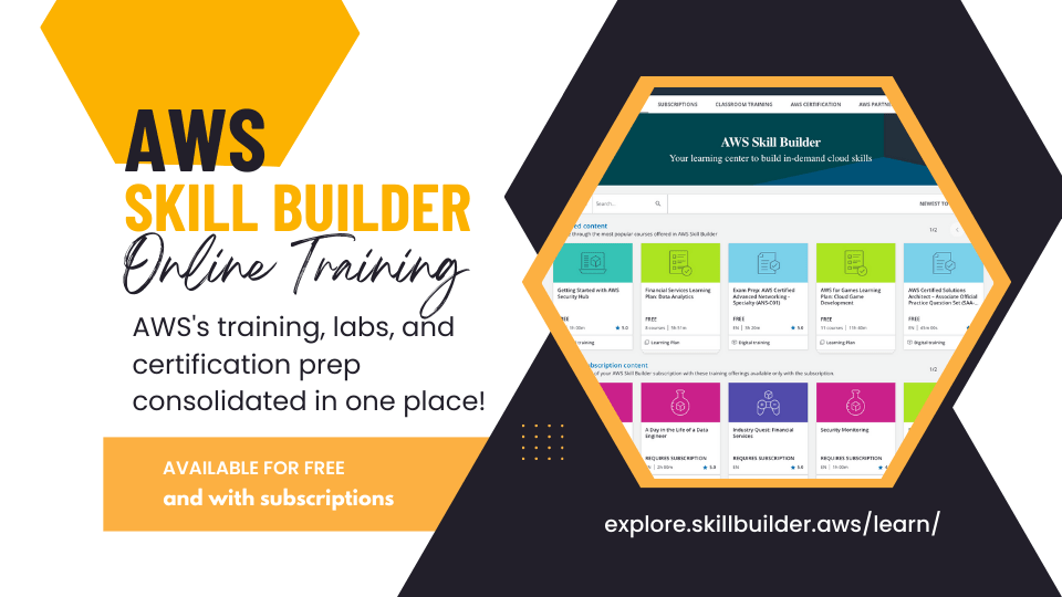 AWS Skill Builder is a one-stop-shop for AWS's official Training and Certification resources including courses, exam preparation courses and official practice exams, game-based learning modules, hands-on labs, and learning paths. Many resources are free, but some require a paid subscription.